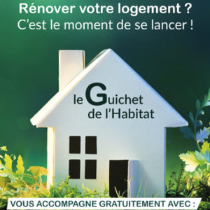 Le Guichet de l’Habitat vous aide à rénover votre logement